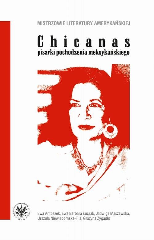 Chicanas. Pisarki pochodzenia meksyka��skiego okładka