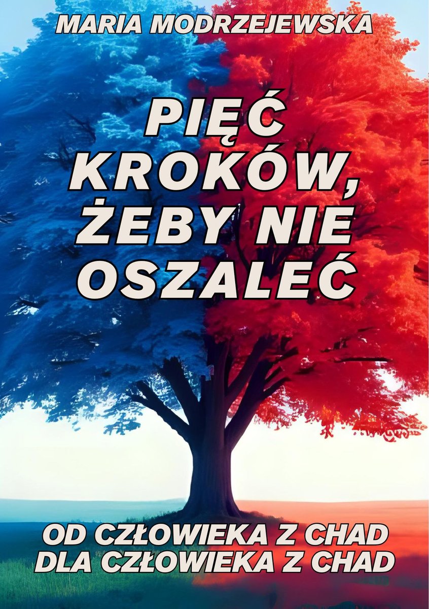 Choroba afektywna dwubiegunowa w 5 krokach. Poradnik, który nie leczy — ale może pomóc przeżyć  (pseud. M.Modrzewska) okładka