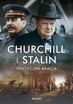 Churchill i Stalin. Toksyczni bracia okładka