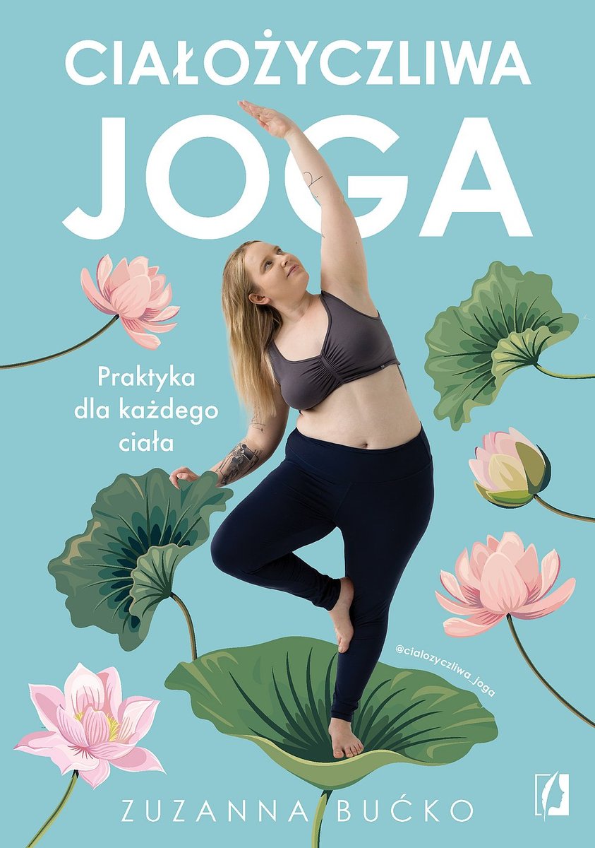 Ciałożyczliwa joga. Praktyka dla każdego ciała okładka