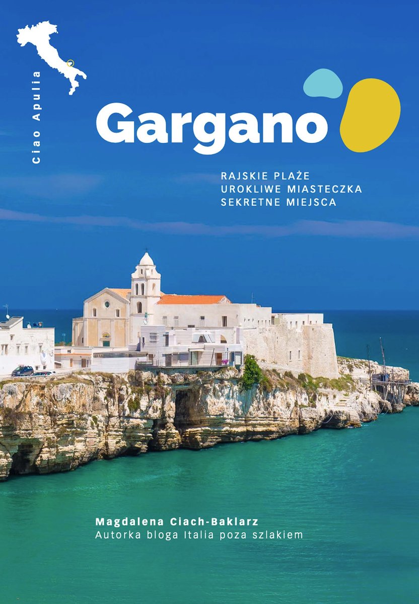 Ciao Apulia. Gargano – rajskie plaże, urokliwe miasteczka, sekretne miejsca okładka