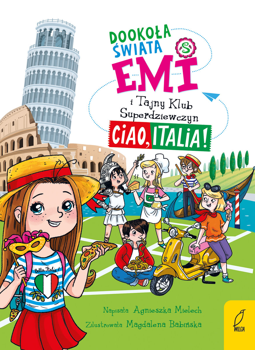 Ciao, Italia. Dookoła świata. Emi i Tajny Klub Superdziewczyn okładka