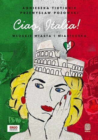 Ciao, Italia! Włoskie miasta i miasteczka 2 okładka