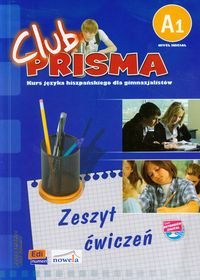 Club prisma A1. Język hiszpański. Zeszyt ćwiczeń + klucz gimnazjum. Wersja polska okładka