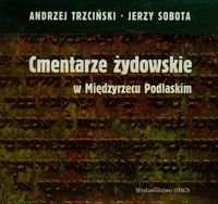 Cmentarze Żydowskie w Międzyrzecu Podlaskim + CD okładka
