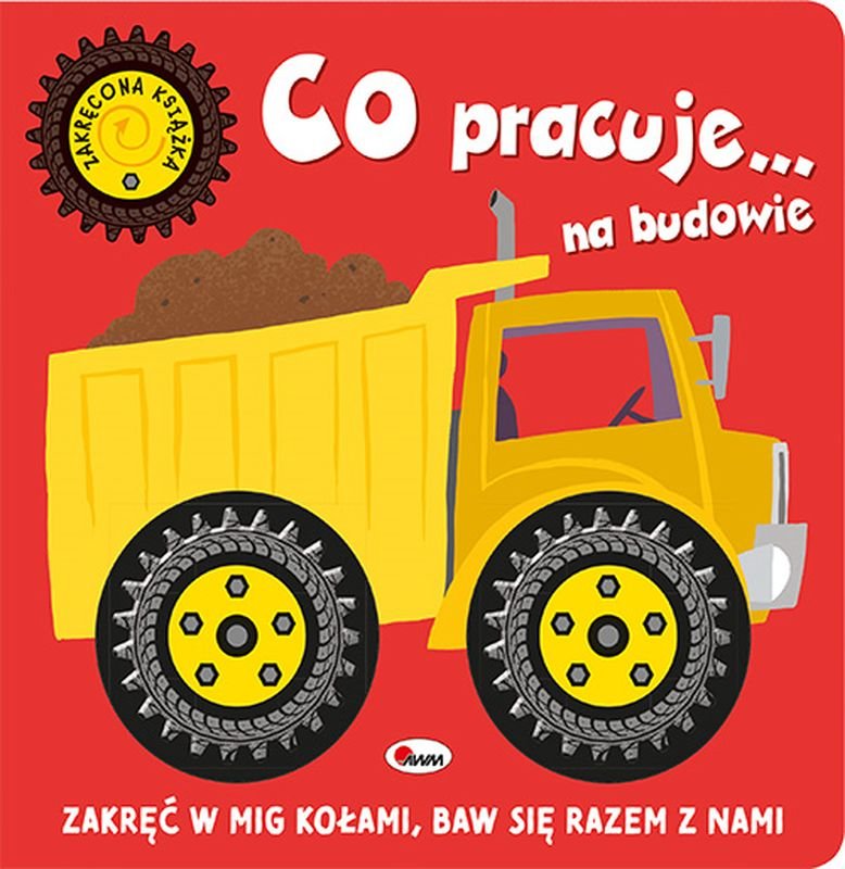 Co jedzie… na budowie. Zakręcona książka okładka