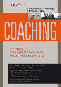 Coaching. Inspiracje z perspektywy nauki, praktyki i klientów okładka