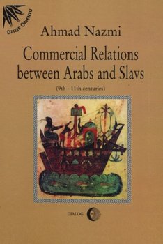 Commercial Relations Between Arabs and Slavs (9th-11th centuries) okładka