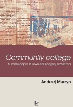 Community College humanizacja kulturowo-edukacyjnej przestrzeni okładka