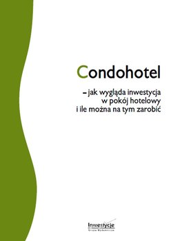 Condohotel - jak wygląda inwestycja w pokój hotelowy i ile można na tym zarobić okładka