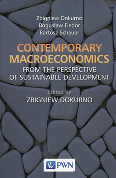 Contemporary macroeconomics from the perspective of sustainable development okładka