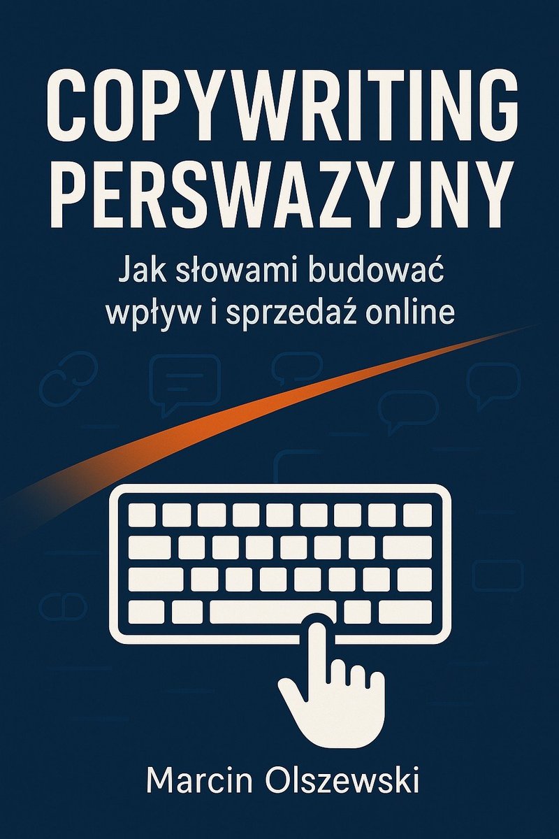 Copywriting perswazyjny. Jak słowami budować wpływ i sprzedaż online okładka
