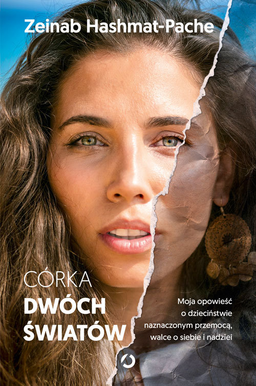 Córka dwóch światów. Moja opowieść o dzieciństwie naznaczonym przemocą, walce o siebie i nadziei okładka