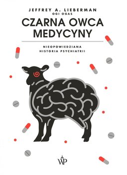 Czarna owca medycyny. Nieopowiedziana historia psychiatrii okładka