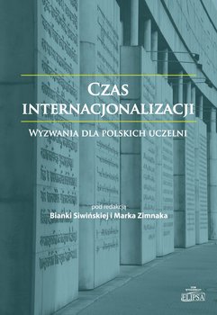 Czas internacjonalizacji. Wyzwania dla polskich uczelni okładka