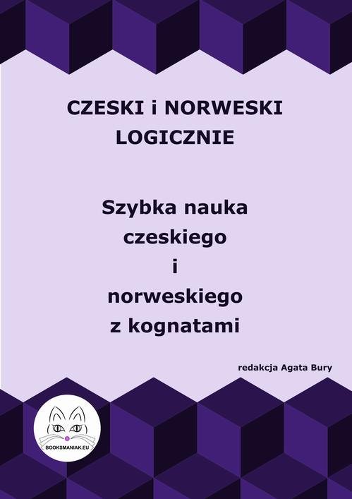 Czeski i norweski logicznie. Szybka nauka czeskiego i norweskiego z kognatami okładka