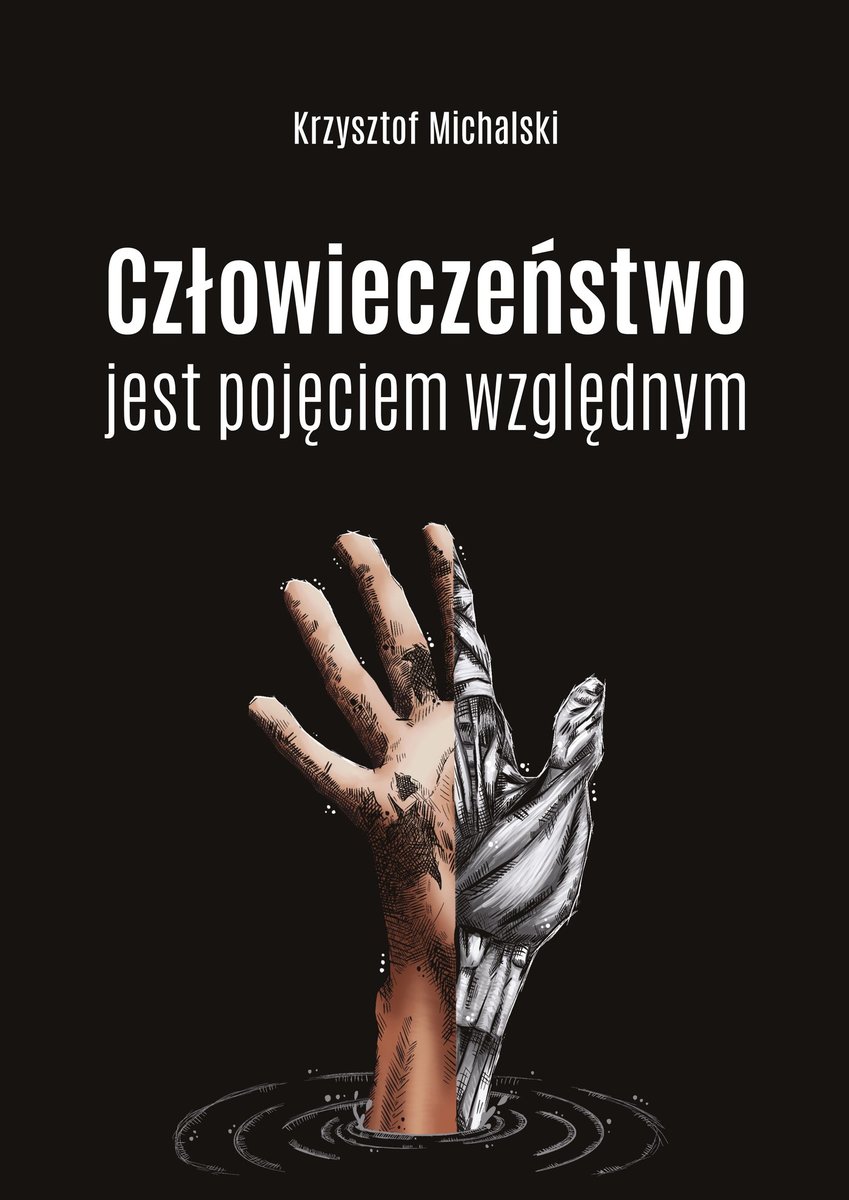 Człowieczeństwo jest pojęciem wzgl��dnym okładka