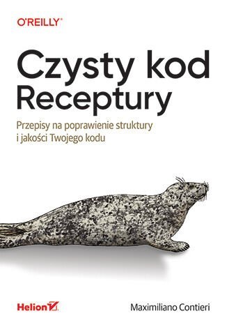 Czysty kod. Receptury. Przepisy na poprawienie struktury i jakości Twojego kodu okładka