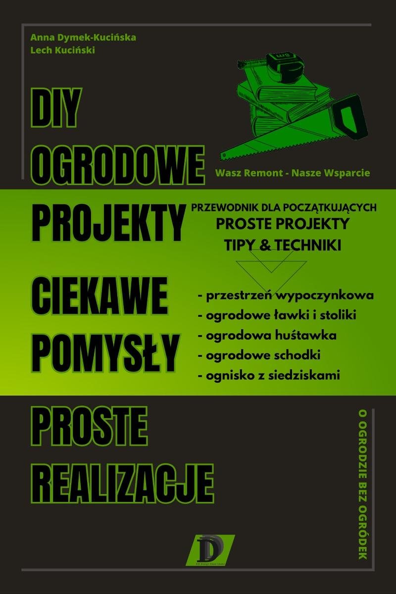 DIY ogrodowe. Projekty ciekawe pomysły. proste realizacje okładka