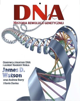 DNA. Historia rewolucji genetycznej okładka