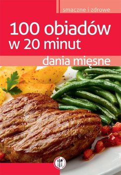 Dania mięsne. 100 obiadów w 20 minut okładka