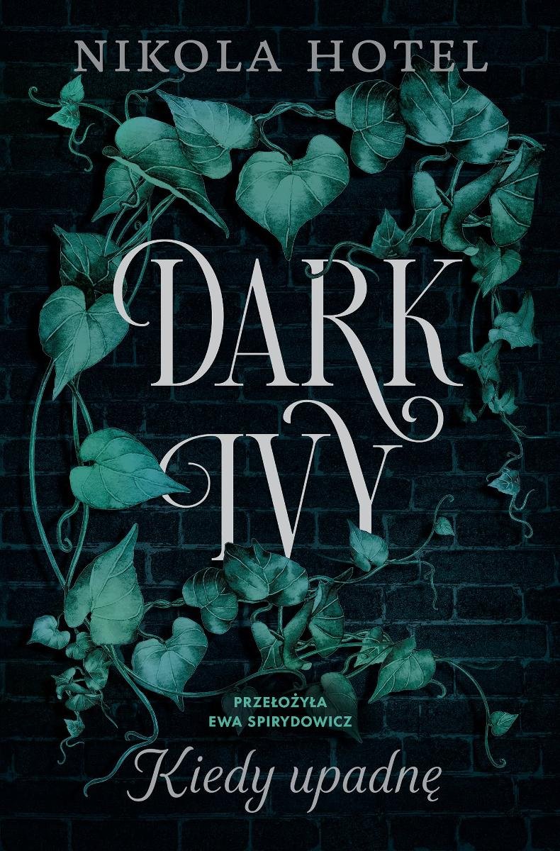 Dark Ivy. Kiedy upadnę. Tom 1 okładka