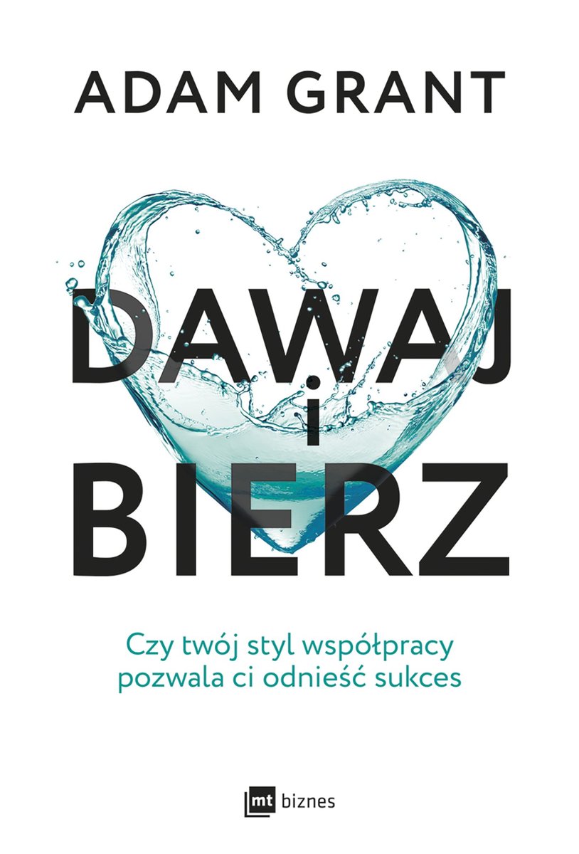 Dawaj i bierz. Czy twój styl współpracy pozwala ci odnieść sukces okładka