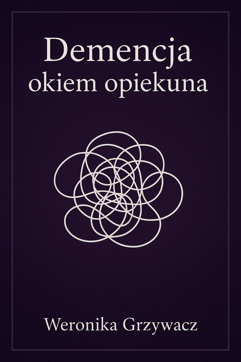 Demencja okiem opiekuna okładka