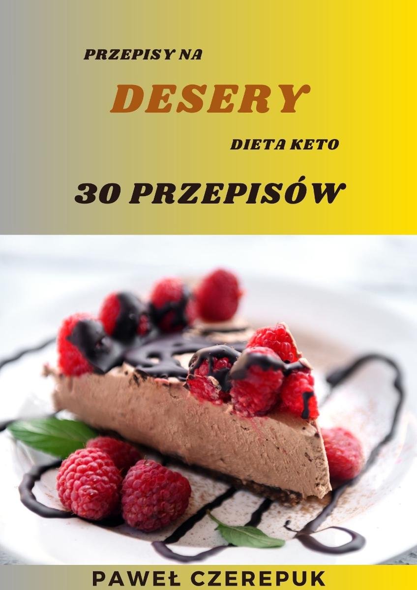 Desery dla diety KETO. 30 przepisów - ebook PDF okładka