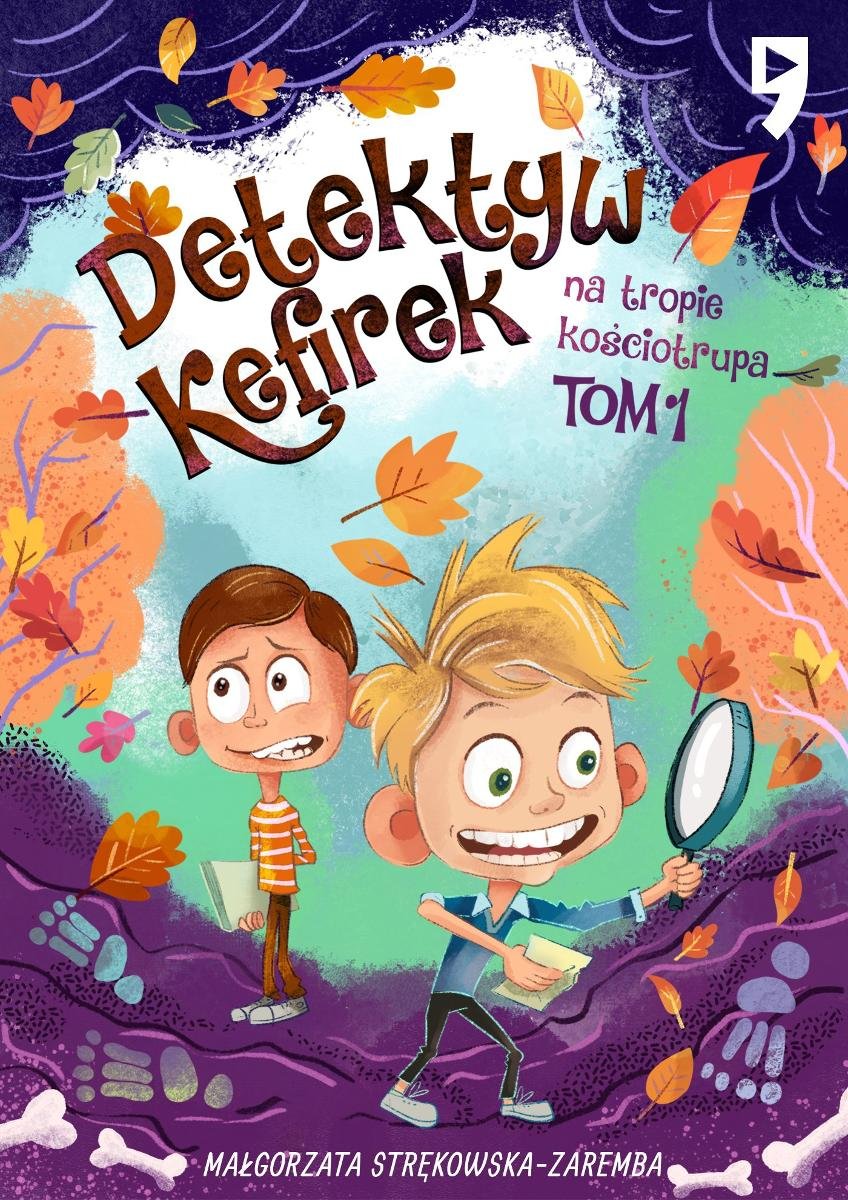 Detektyw Kefirek na tropie kościotrupa. Tom 1 okładka