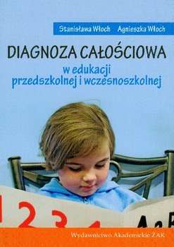 Diagnoza całościowa w edukacji przedszkolnej i wczesnoszkolnej okładka
