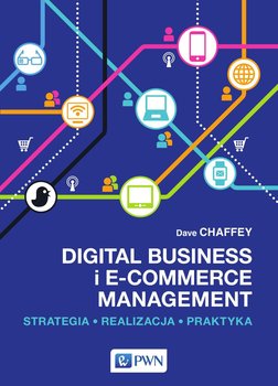 Digital business i e-commerce management. Strategia, realizacja, praktyka okładka