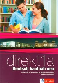 Direkt 1A Deutsch hautnah neu. Podręcznik z ćwiczeniami do języka niemieckiego. Zakres rozszerzony + CD okładka