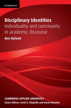 Disciplinary Identities. Individuality and Community in Academic Discourse okładka