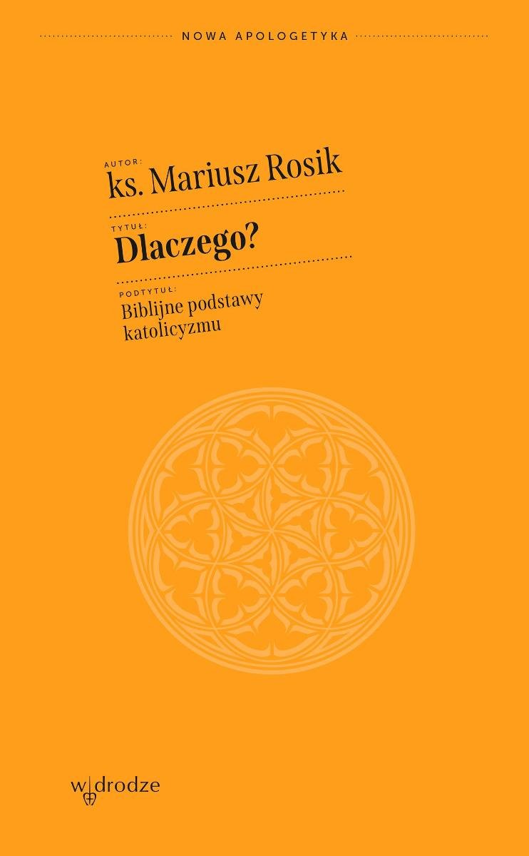 Dlaczego? Biblijne podstawy katolicyzmu okładka