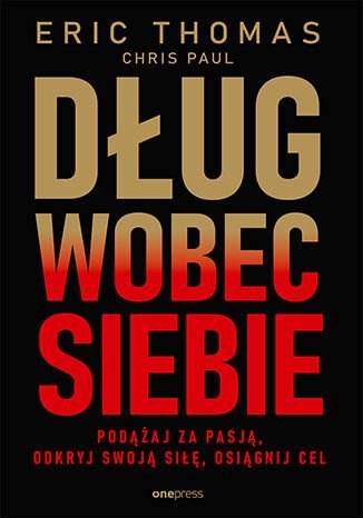 Dług wobec siebie. Podążaj za pasją, odkryj swoją siłę, osiągnij cel - ebook mobi okładka