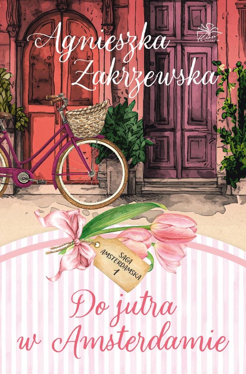 Do jutra w Amsterdamie. Saga amsterdamska. Tom 1 - ebook EPUB okładka