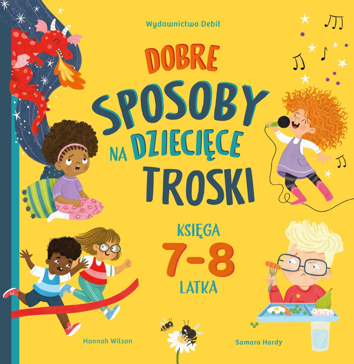 Dobre sposoby na dziecięce troski. Księga 7 i 8 latka okładka