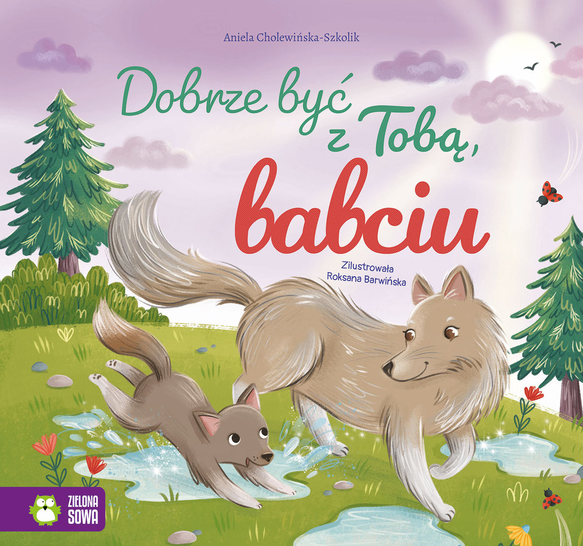 Dobrze być z Tobą, babciu okładka