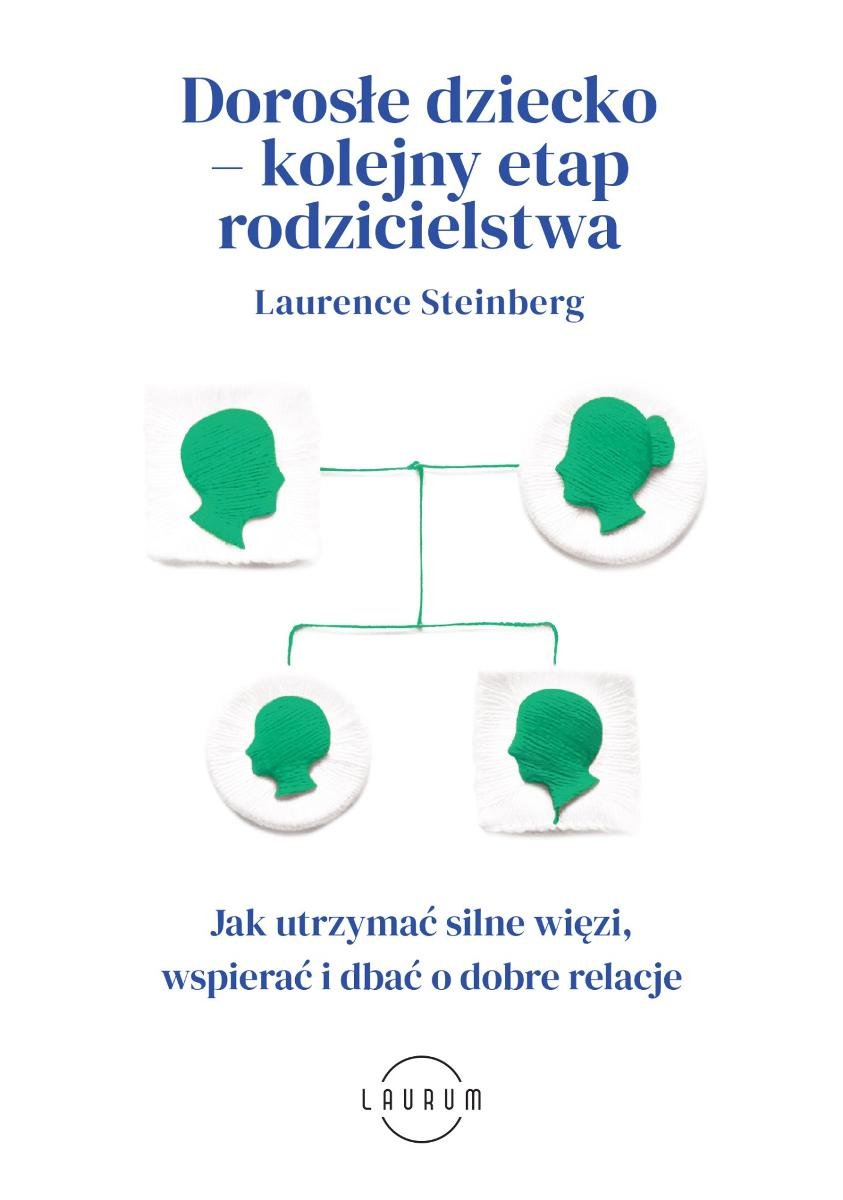 Dorosłe dziecko – kolejny etap rodzicielstwa. Jak utrzymać silne więzi, wspierać i dbać o dobre relacje - ebook MOBI okładka