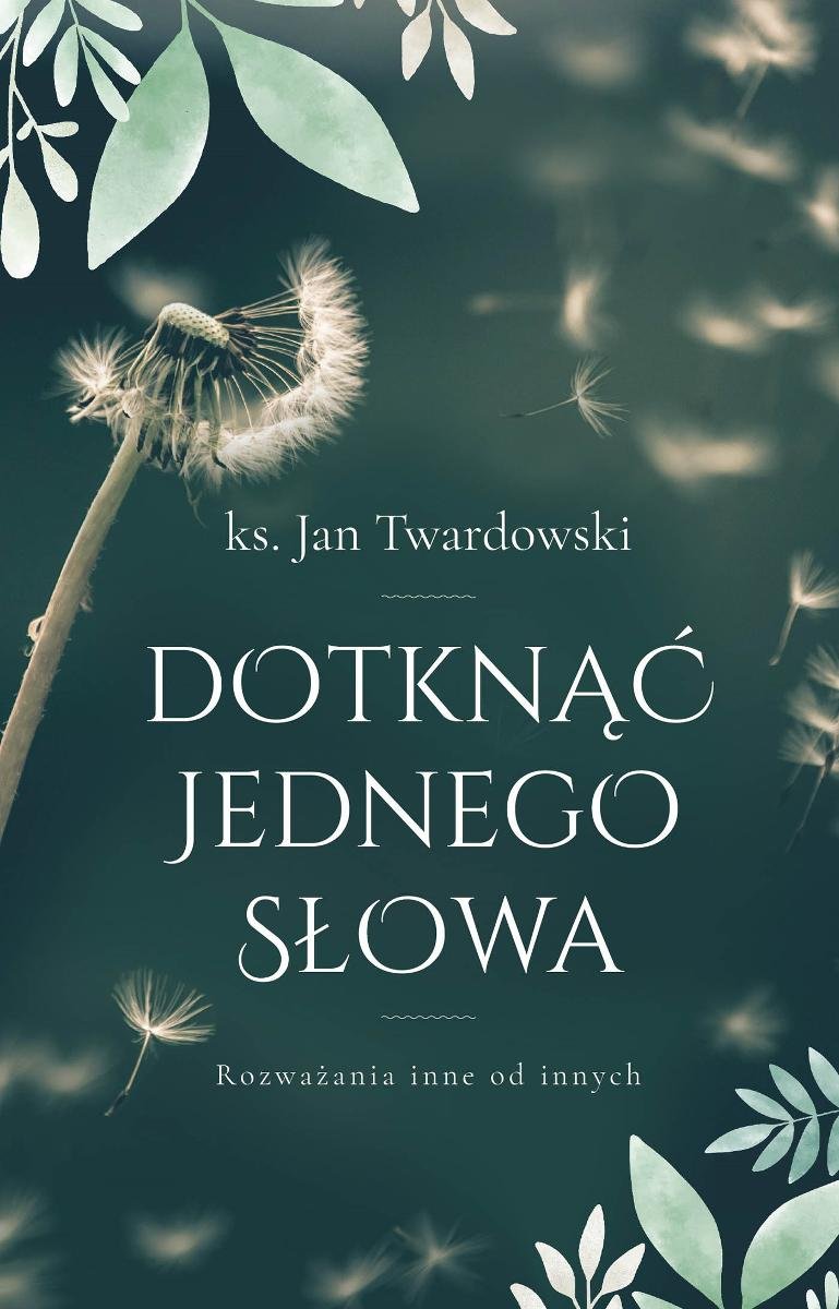 Dotknąć jednego słowa. Rozważania inne od innych - ebook EPUB okładka