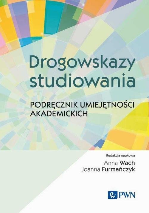 Drogowskazy studiowania. Podręcznik umiejętności akademickich okładka