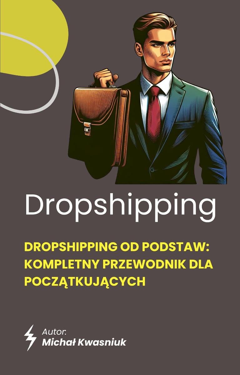 Dropshipping od podstaw. Kompletny przewodnik dla początkujących okładka