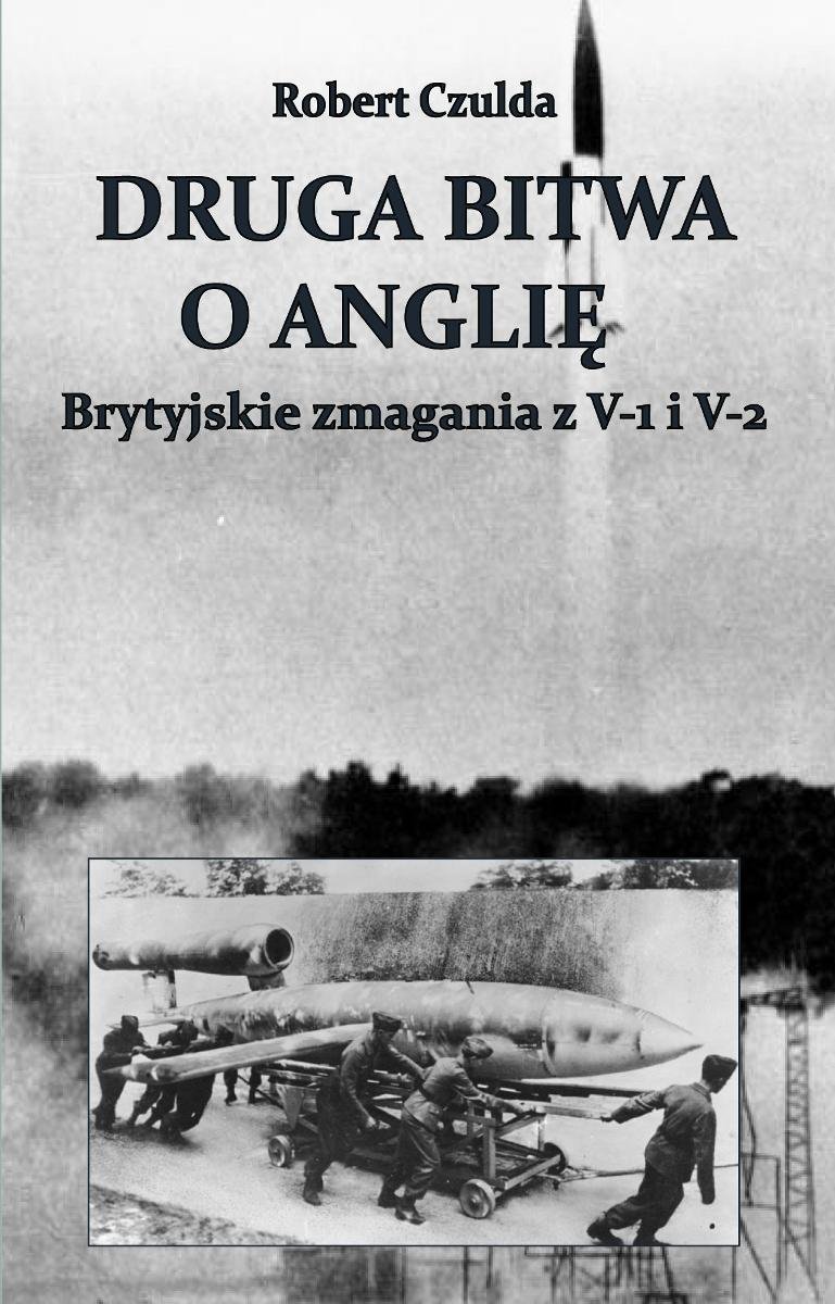 Druga bitwa o Anglię. Brytyjskie zmagania z V-1 i V-2 - ebook EPUB okładka