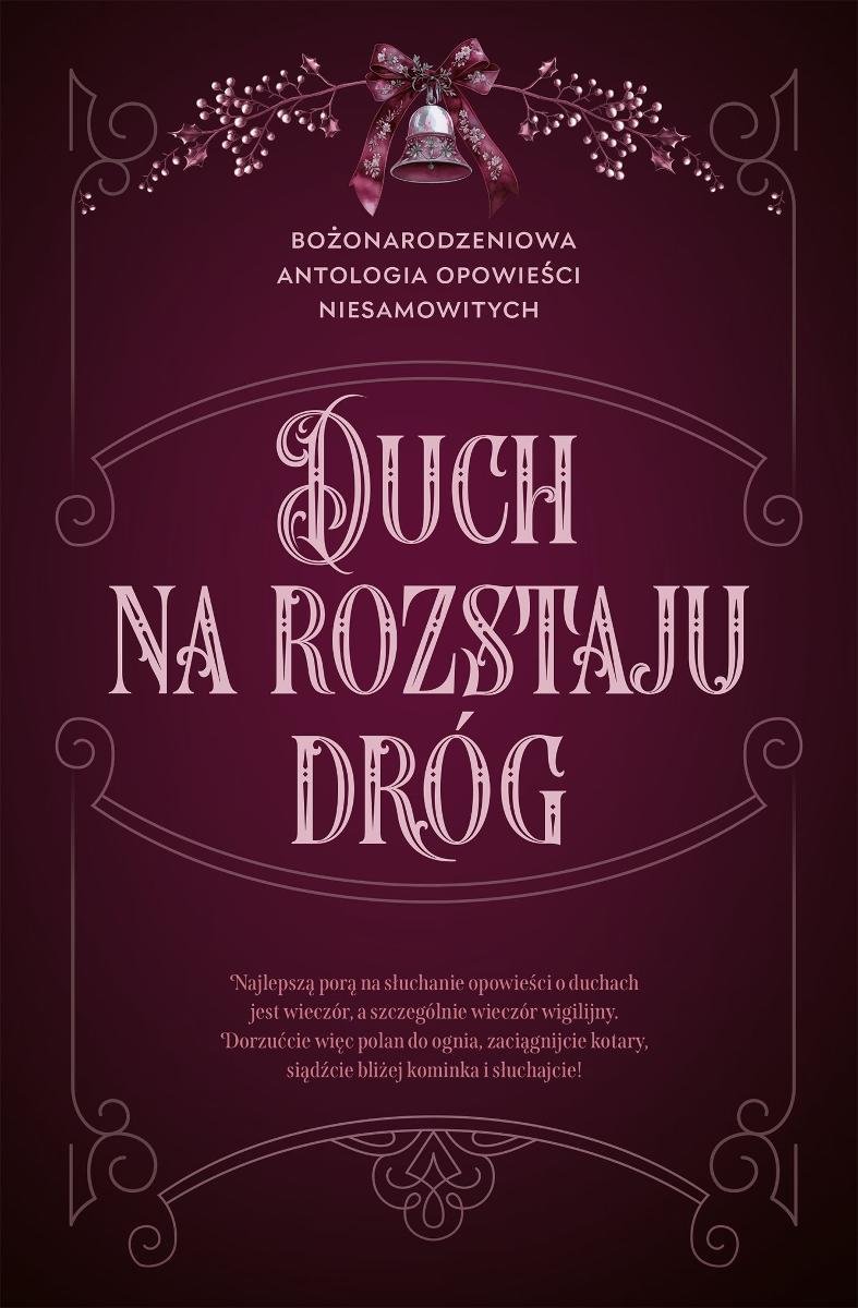 Duch na rozstaju dróg. Bożonarodzeniowa antologia opowieści niesamowitych - ebook EPUB okładka