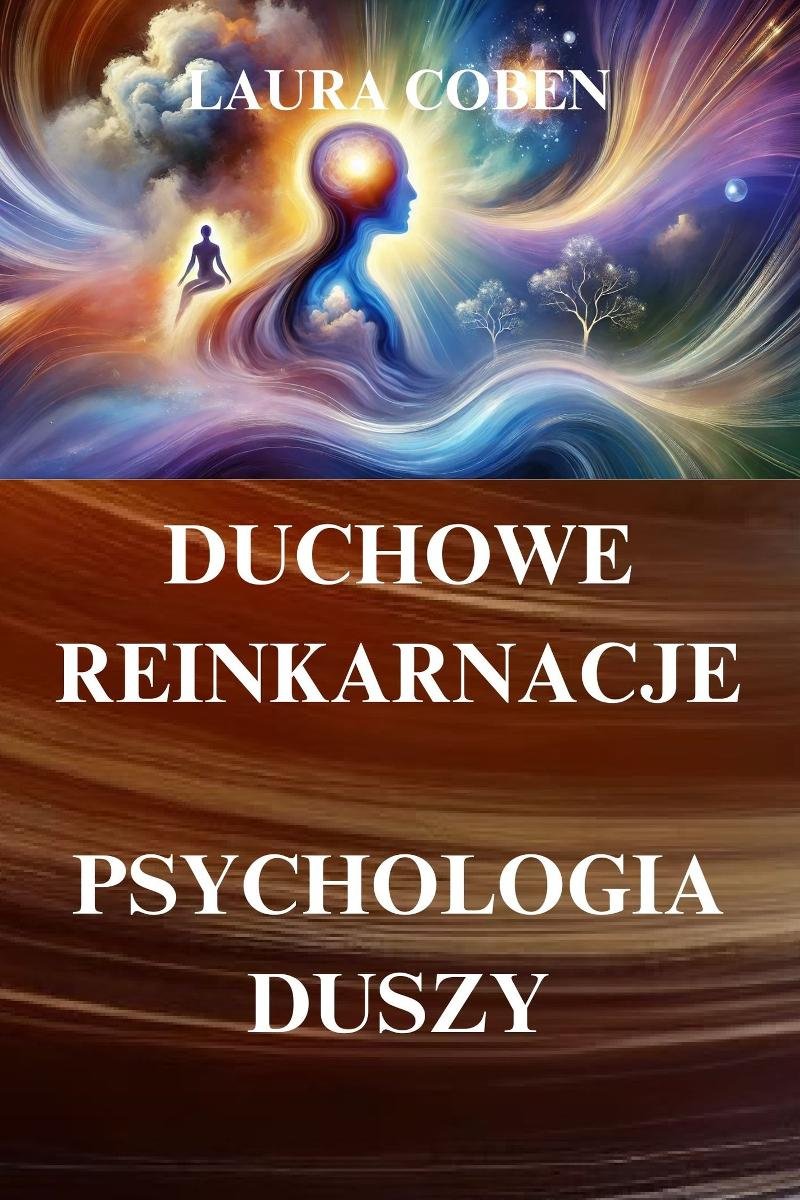 Duchowe reinkarnacje. Psychologia duszy okładka