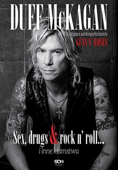 Duff McKagan. Sex, drugs & rock n’ roll… i inne kłamstwa okładka