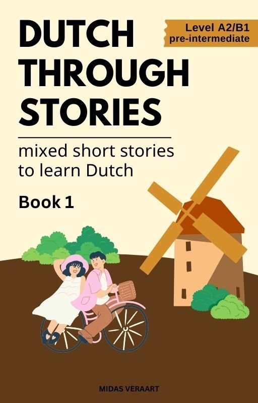 Dutch Through Stories - Mixed short stories to learn Dutch okładka