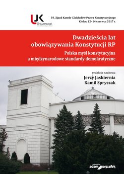 Dwadzieścia lat obowiązywania Konstytucji RP. Polska myśl konstytucyjna a międzynarodowe standardy demokratyczne okładka