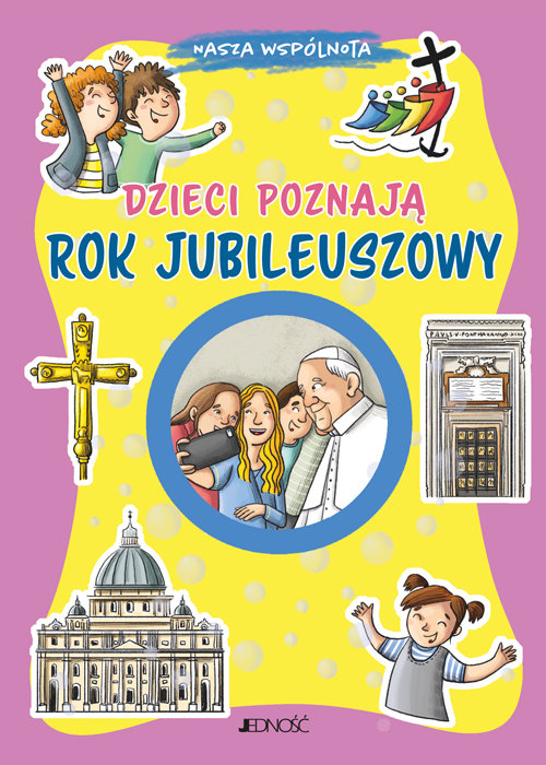 Dzieci poznają Rok Jubileuszowy. Nasza wspólnota okładka